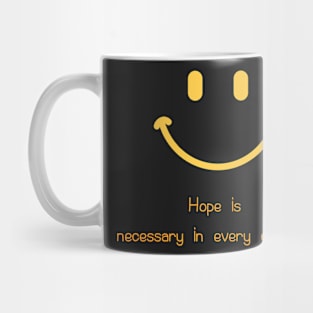 smile,Hope is necessary in every condition,Cute character Mug